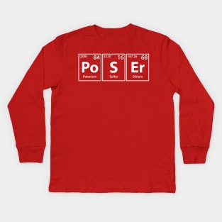 Poser (Po-S-Er) Periodic Elements Spelling Kids Long Sleeve T-Shirt